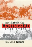 The Battle for Leningrad, 1941-1944 (Modern War Studies) 0700612084 Book Cover
