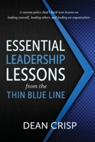 Essential Leadership Lessons from the Thin Blue Line 1611533791 Book Cover