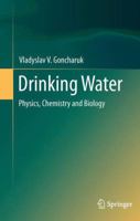 Drinking Water: Physics, Chemistry and Biology 3319043331 Book Cover