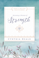 Becoming a Woman of Strength: The eyes of the LORD search the whole earth in order to strengthen those whose hearts are fully committed to him. 2 Chronicles 16:9 1615216200 Book Cover
