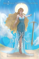 Of Divine Light: A Dark Adult Fantasy B0BJYG5371 Book Cover