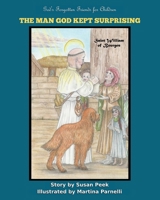 The Man God Kept Surprising 0997000554 Book Cover