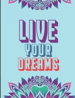 Live Your Dreams: Motivational Coloring Book for Women- Stress Relieving and Relaxing Coloring Pages with Positive Affirmations B08CWCGVWK Book Cover
