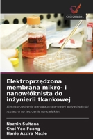 Elektroprzedzona membrana mikro- i nanowlóknista do inzynierii tkankowej (Polish Edition) 6209509908 Book Cover