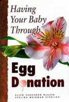 Having Your Baby Through Egg Donation 0944934323 Book Cover