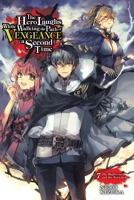 The Hero Laughs While Walking the Path of Vengeance a Second Time, Vol. 7 (light novel) 1975391942 Book Cover