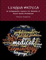 LINGUA MEDICA [An Indispensable resource for Students of Allied Health Professions] 0359995934 Book Cover