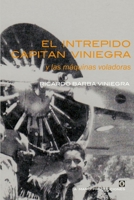 EL INTREPIDO CAPITAN VINIEGRA y las m�quinas voladoras 1304287483 Book Cover