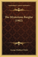 The Mysterious Burglar 1120906822 Book Cover