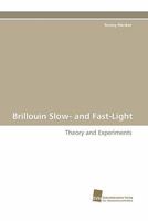 Brillouin Slow- and Fast-Light: Theory and Experiments 3838120396 Book Cover