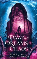 Dawn of Dreams and Chaos: A young adult action-packed epic fantasy novel (Shadow and Ruin) B0FNDRBBXG Book Cover