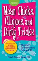 Mean Chicks, Cliques, and Dirty Tricks: A Real Girl's Guide to Getting Through the Day With Smarts and Style 1580629334 Book Cover