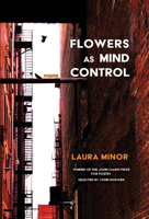 Flowers as Mind Control: poems 1943491305 Book Cover