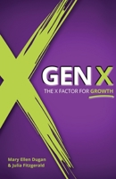 Gen X : The X Factor for Growth 1966333080 Book Cover