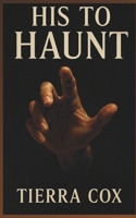 His To Haunt: Vows of Possession Book 5 B0FPCZ614P Book Cover