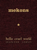 Hello Cruel World : Selected Lyrics 1891241141 Book Cover