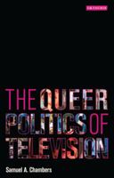 The Queer Politics of Television 184511681X Book Cover