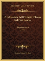 L'ara massima ed il tempio d'Ercole nel foro boario 1017286736 Book Cover