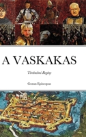 A Vaskakas 1716409691 Book Cover