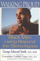 Walking Proud: Black Men Living Beyond the Stereotypes 1575666359 Book Cover