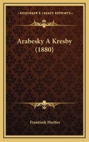 Arabesky A Kresby (1880) 1160793123 Book Cover