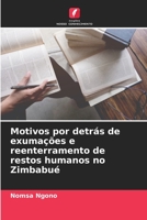 Motivos por detrás de exumações e reenterramento de restos humanos no Zimbabué 6205722240 Book Cover