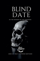 Blind Date In the Shadow of the Unknown B0F4PS1B11 Book Cover