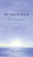 The Taste of Words: This Is Only the Beginning 1948869985 Book Cover