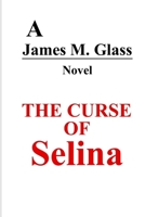 The Curse of Selina 1435710665 Book Cover