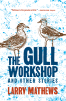 The Gull Workshop and Other Stories 1550819739 Book Cover