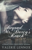 Beyond Mr. Darcy's Reach: a Pride and Prejudice variation B08XNVBSD8 Book Cover