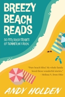 Breezy Beach Reads: 50 Feel Good Stories of Summer in 1 Book, 2023 Edition B0C6NZF8KP Book Cover