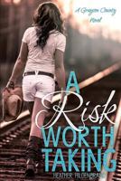 A Risk Worth Taking 1494320738 Book Cover