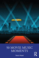 50 Movie Music Moments 1032249552 Book Cover