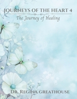 Journeys of the Heart 4: The Journey of Healing (Journeys of the Heart: Poetry Series) B0DSFZHS9B Book Cover