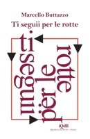 Ti seguii per le rotte (Scritture e Visioni a cura di Stefano Donno per iQdB edizioni) (Italian Edition) B0CZ66PNJF Book Cover