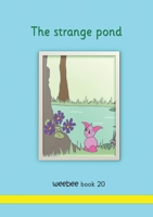 The strange pond weebee Book 20 1913946495 Book Cover