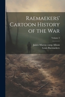 Raemaekers' Cartoon History of the War; Volume 3 1022459767 Book Cover