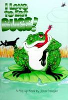 I Love to Eat Bugs 0843133929 Book Cover