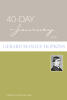 40-Day Journey with Gerard Manley Hopkins (40-Day Journey) 0806680482 Book Cover