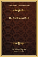 The Subliminal Self 1425355951 Book Cover