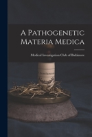 A Pathogenetic Materia Medica 1017897638 Book Cover