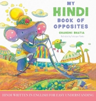 My Hindi Book of Opposites : Hindi Written in English for Easy Understanding 1641118687 Book Cover