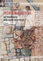 Patavium Augustea: Nel Bimillenario Della Morte del Princeps: Atti Della Giornata Di Studi, Musei CIVICI Di Padova - Museo Archeologico, 8891309494 Book Cover