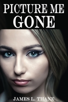Picture Me Gone 1952439361 Book Cover