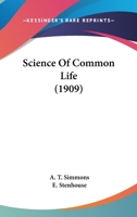 Science of Common Life 0548842353 Book Cover