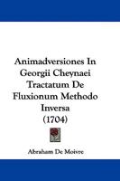 Animadversiones In Georgii Cheynaei Tractatum De Fluxionum Methodo Inversa 1104674351 Book Cover