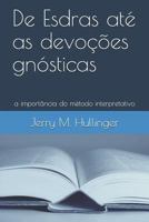 De Esdras até as devoções gnósticas: a importância do método interpretativo 1719998221 Book Cover