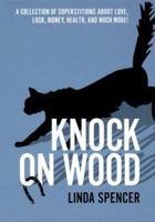 Knock on Wood 1558533389 Book Cover