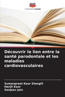 Découvrir le lien entre la santé parodontale et les maladies cardiovasculaires (French Edition) 620939616X Book Cover